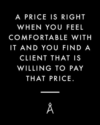 A price is right when you feel comfortable with it and you find a client that is willing to pay that price. 